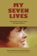 My Seven Lives: Jana Jur ov in Conversation with Agnesa Kalinov