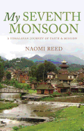 My Seventh Monsoon: A Himalayan Journey of Faith and Mission