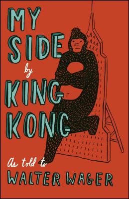 My Side: By King Kong - Wager, Walter