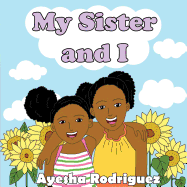 My Sister and I