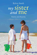 My Sister and Me: Poems and Rhymes
