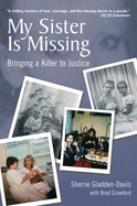 My Sister Is Missing: Bringing a Killer to Justice