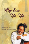 My Son, Yo-Yo - Ma, Marina, Professor