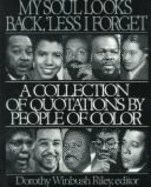 My Soul Looks Back, 'Less I Forget: A Collection of Quotations by People of Color - Riley, Dorothy Winbush (Editor)