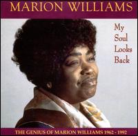 My Soul Looks Back: The Genius of Marion Williams 1962-1992 - Marion Williams