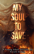 My Soul to Save: A Young Adult Novella