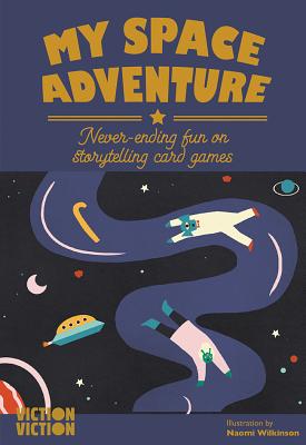 My Space Adventure: Never-Ending Fun with Storytelling - Viction Viction (Editor)