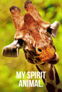 My Spirit Animal: Giraffe Journal