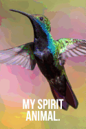 My Spirit Animal: Hummingbird Journal