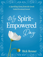 My Spirit-Empowered Day: A Sparkling Gems from the Greek Guided Devotional Journal