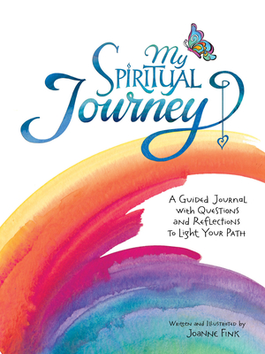 My Spiritual Journey: A Guided Journal with Questions and Reflections to Light Your Path - 