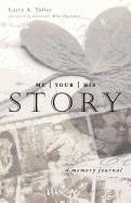 My Story, Your Story, His Story: A Memory Journal