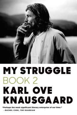 My Struggle: Book 2 - Knausgaard, Karl Ove, and Bartlett, Don (Translated by)
