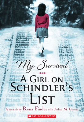 My Survival: A Girl on Schindler's List - Greene, Joshua M, and Finder, Rena