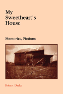 My Sweetheart's House - Drake, Robert