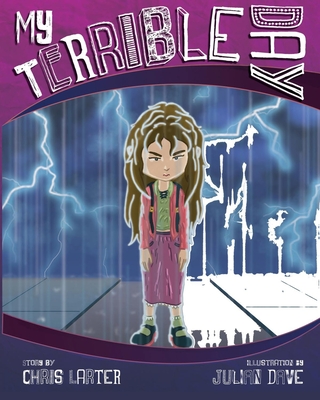 My Terrible Day - Dave, Julian (Illustrator), and Larter, Chris