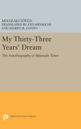 My Thirty-Three Year's Dream: The Autobiography of Miyazaki Toten