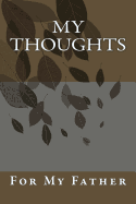 My Thoughts: For My Father