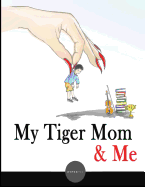 My Tiger Mom & Me