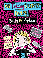 My Totally Secret Diary: Reality TV Nightmare