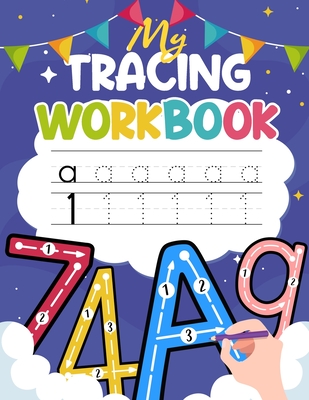 My Tracing Workbook: Trace Lines, Shapes, Letters and Numbers Handwriting Practice Handwriting Workbook for Kindergarteners & Kids Ages 3-5 - Fun Learning