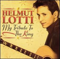 My Tribute to the King [EMI] - Helmut Lotti