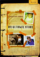 My Ultimate Story: A Discipleship Journal