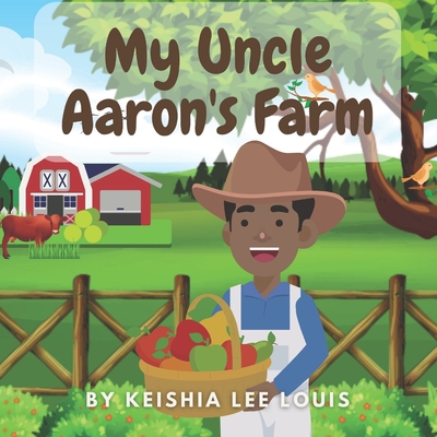 My Uncle Aaron's Farm - Lee Louis, Keishia