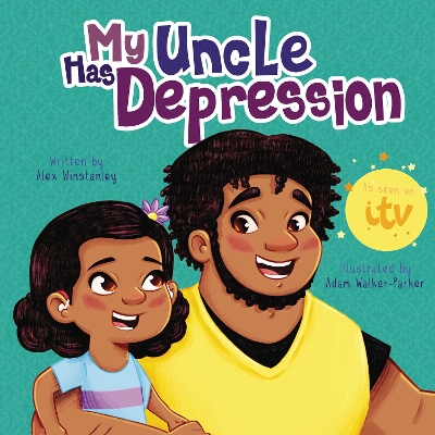 My Uncle Has Depression - Winstanley, Alex