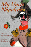 My Uncle Napoleon - Pezeshkzad, Iraj, and Davis, Dick (Translated by), and Pizishkzad, Iraj