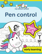 My Unicorn School Pen Control Age 3-5: Fun unicorn tracing activity book