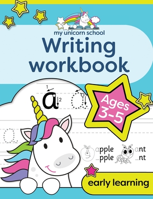 My Unicorn School Writing Workbook Age 3-5: Fun unicorn first practice words activity book - Creative Kids Studio