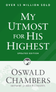 My Utmost for His Highest: Updated Language Paperback (a Daily Devotional with 366 Bible-Based Readings)