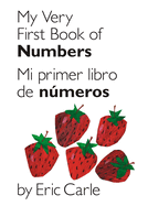 My Very First Book of Numbers / Mi Primer Libro de Nmeros: Bilingual Edition