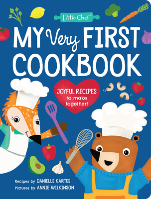 My Very First Cookbook: Joyful Recipes to Make Together! - Kartes, Danielle