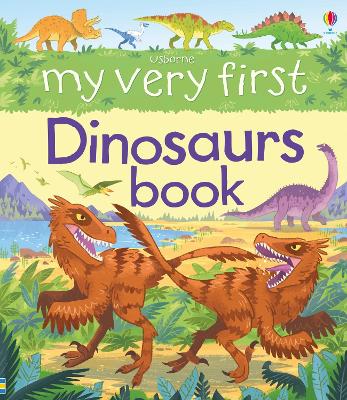 My Very First Dinosaurs Book - Frith, Alex