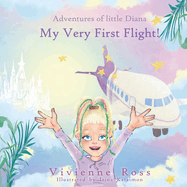 My very first flight!: Adventures of little Diana