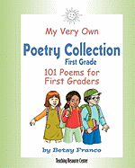 My Very Own Poetry Collection First Grade: 101 Poems for First Graders