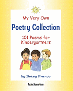 My Very Own Poetry Collection K: 101 Poems for Kindergartners
