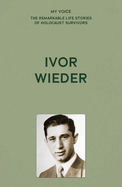 My Voice: Ivor Wieder: Where Was G-d in Auschwitz?