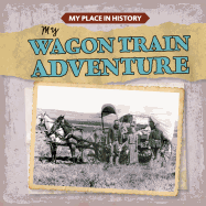 My Wagon Train Adventure