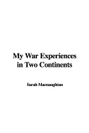 My War Experiences in Two Continents