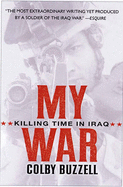 My War: Killing Time in Iraq