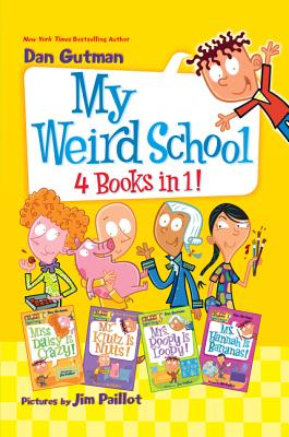 My Weird School 4 Books in 1!: Books 1-4 - Gutman, Dan