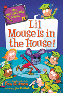 My Weirder-Est School #12: Lil Mouse is in the House!