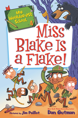 My Weirder-Est School #4: Miss Blake Is a Flake! - Gutman, Dan