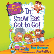 My Weirder-est School: Dr. Snow Has Got to Go!