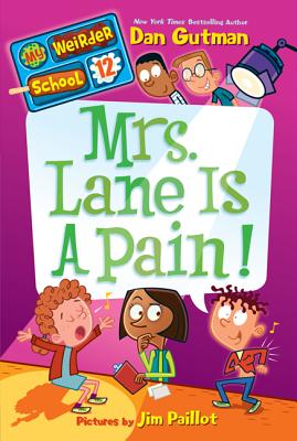 My Weirder School #12: Mrs. Lane Is a Pain! - Gutman, Dan