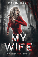 My Wife: a Slasher Dark Romance