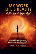 My Work Life's Reality: A Fiction of 'Light Age'
